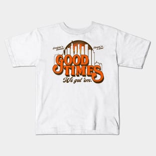 Good Times 'We Got 'Em!' Kids T-Shirt